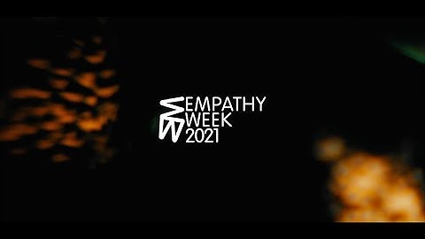 Empathy Week 2021 Film Trailer