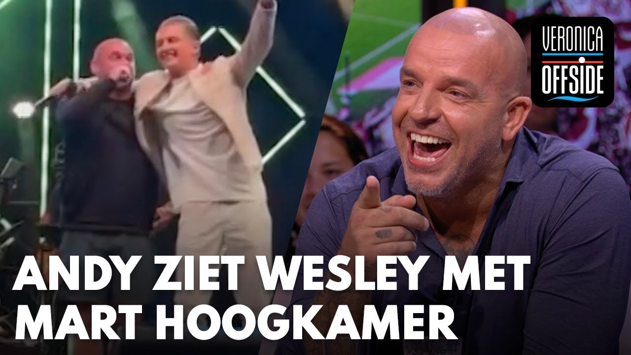 Andy ziet Wesley optreden met Mart Hoogkamer: 'Nog een biertje gekopt?' | VERONICA OFFSIDE