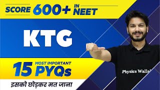 KTG - 15 Most Important PYQs | NEET 2022 🔥