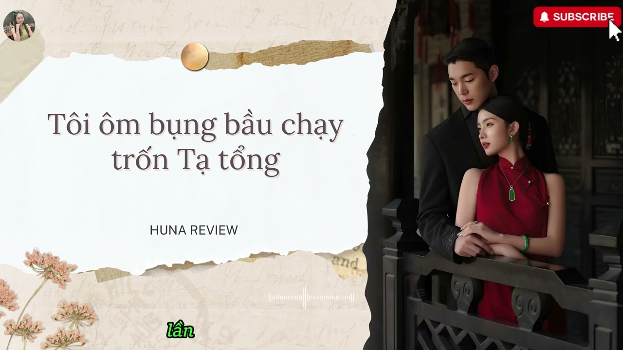 [TRUYỆN AUDIO] TÔI ÔM BỤNG BẦU CHẠY TRỐN TẠ TỔNG (FULL) || HUNA REVIEW