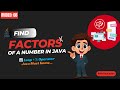 Find Factors of a Number in Java | Java Basics for Beginners | Step-by-Step Logic #video8 #java