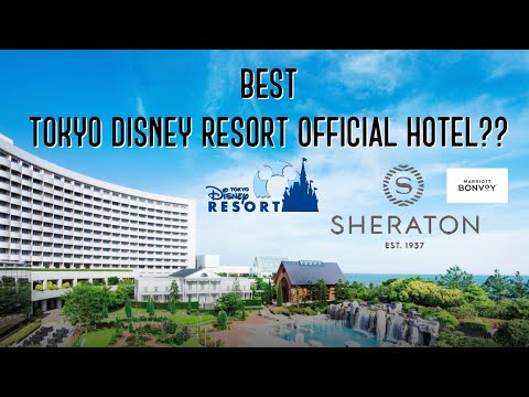 BEST Tokyo Disney Resort Official Hotel?? Sheraton Grande Tokyo Bay