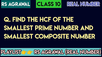 Find the HCF of the smallest prime number and smallest composite number || Real number || Edulover