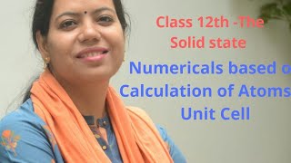 The Solid state -Numericals based on Calculation of Number of Particles in Unit Cell