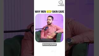 Why mens skip skincare? | Dermatologist explain #mensskincare #skincare #podcast Decoding Health