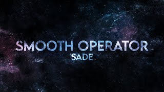 Sade - Smooth Operator Remix (Lyrics) Visualizer