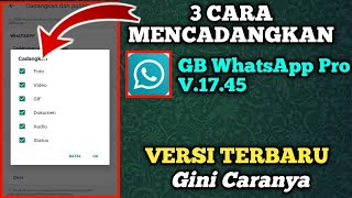 3 Cara Mencadangkan WA GB versi 17.45