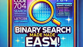 LeetCode 704 Explained: Mastering Binary Search in 5 Minutes!