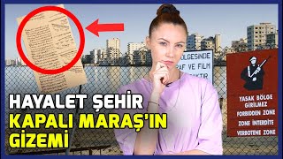 Kapalı Maraş Gerçekleri Aslında Ne?