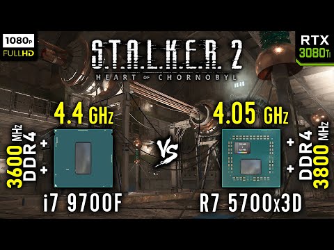 i7 9700F vs Ryzen 7 5700x3D in S.T.A.L.K.E.R. 2: Heart of