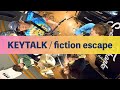 KEYTALK / fiction escape 【ROCK friend cover】#041