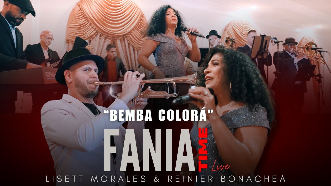 Tonton Bemba Colorá - Fania Time (Live) - Lisett Morales & Reinier Bonachea di YouTube Tonton Bemba Colorá - Fania Time (Live) - Lisett Morales & Reinier Bonachea di YouTube