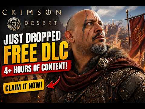 Crimson Desert Just DROPPED FREE DLC 4+ HOURS Here's How to Claim It NOW