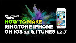 How to Make Ringtone on iPhone in IOS 11 and iTunes 12.7
