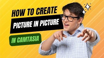 How To Create Picture in Picture Effect in Camtasia