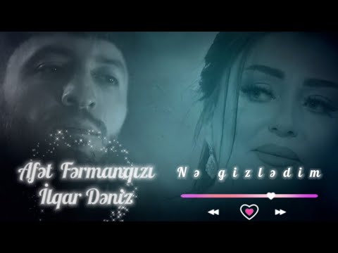 Afet Fermanqizi & İlqar Deniz - Ne Gizledim 2023 (Yeni Klip)