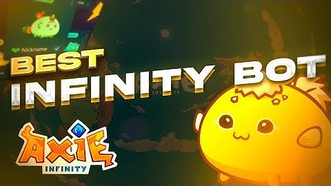 Axie Infinity Bot | Auto Farm & Auto Farming Bot + Tutorial | Download Free [Update 2022]