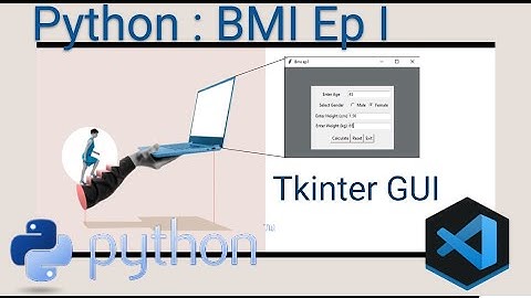 โปรแกรมคำนวนค่าดัชนีมวลกาย ด้วยไพธอน ตอนที่ 1