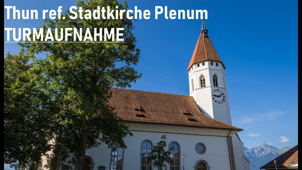 Thun (CH-BE) Ref.Stadtkirche (Turmaufnahme)