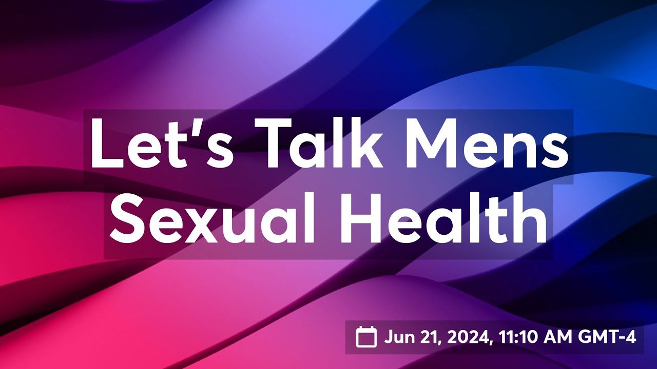 Let's Talk Men's Sexual Health