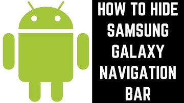 How to Hide Samsung Galaxy Navigation Bar