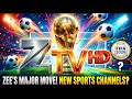 ZEE To Launch NEW SPORTS Channels, to air FIFA World Cup 2026 & MORE DETAILS | Zee TV
