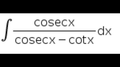 Integrate cosecx/cosecx-cotx dx| integration of cosecx/cosecx-cotx dx | 11th 12th: Calculus tricks
