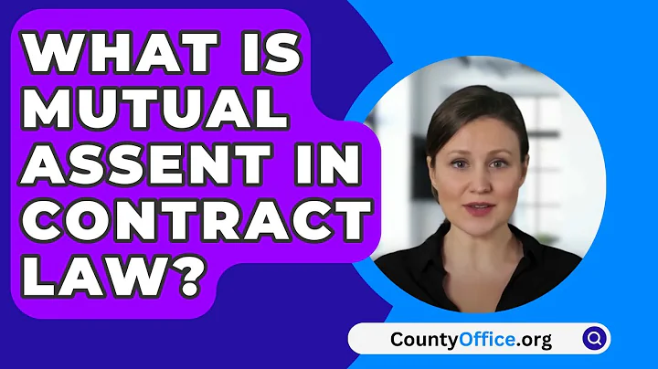 What Is Mutual Assent In Contract Law? - CountyOffice.org