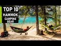 Top 10 Must Have Hammock Camping Gear & Gadgets