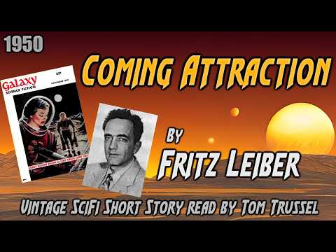 Coming Attraction by Fritz Leiber -Vintage Science Fiction short story sleepstory audiobook human