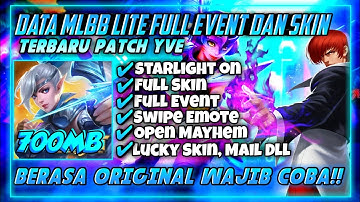 Data Mlbb Lite Original 700Mb Terbaru Patch Yve | Ml Lite Full Event Dan Skin | Mlbb Lite | Ml Lite