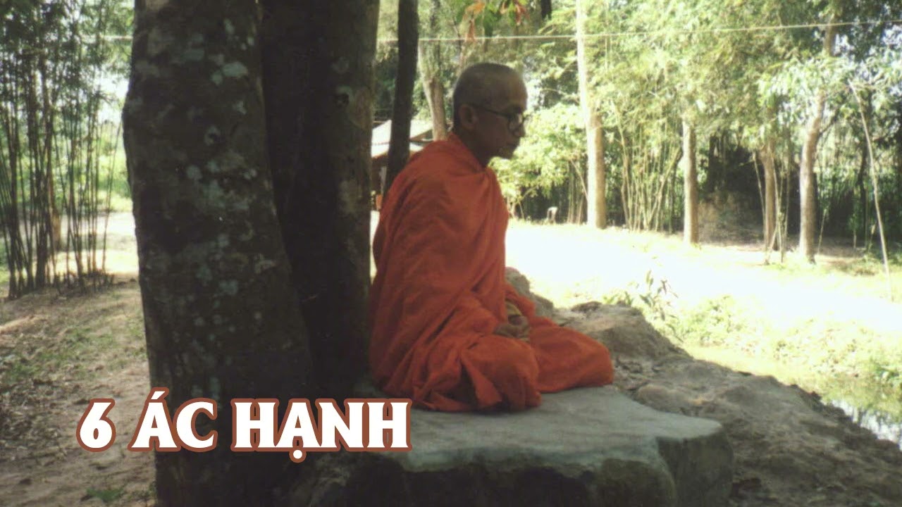 6 Ác hạnh- Trưởng lão Thích Thông Lạc trực tiếp giảng dạy