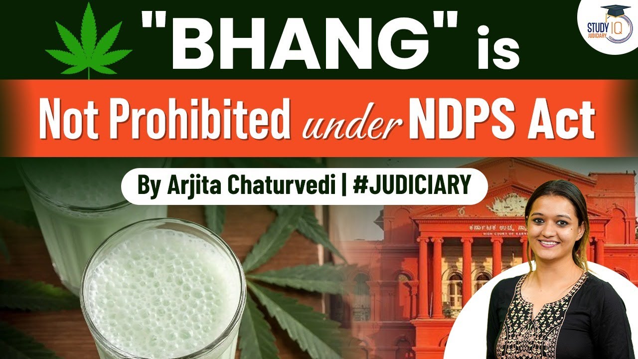 Bhang is Not Prohibited Under NDPS Act: Karnataka HC | Studyiq Judiciary