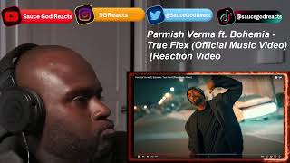 Parmish Verma ft. Bohemia - True Flex (Official Music Video) | REACTION