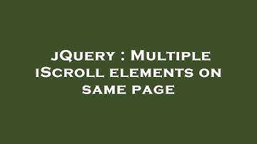 jQuery : Multiple iScroll elements on same page