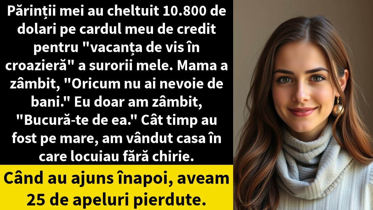 Părinții mei au cheltuit 10.800 de dolari pe cardul meu de credit pentru 