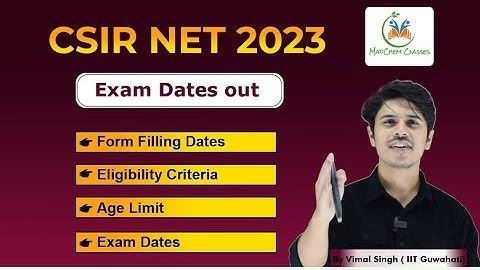 CSIR NET 2023 Exam Dates | Age Limit | Application Form | CSIR NET June 2023 Application Form