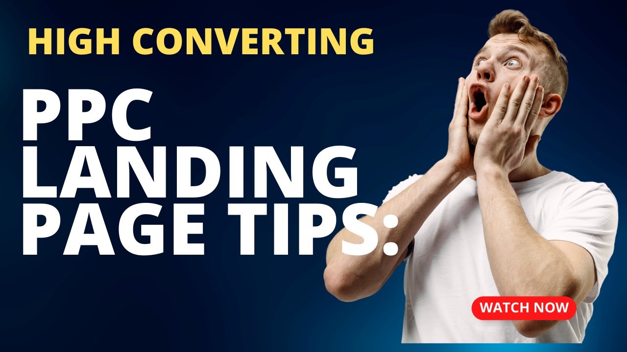 High Converting PPC Landing Page Tips Boost Your Conversion Rates - YouTube