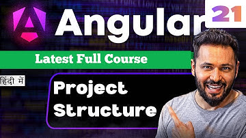 Angular 21 Tutorial in Hindi #4 File & Folder Structure | Entry Points, Config Files #angular21