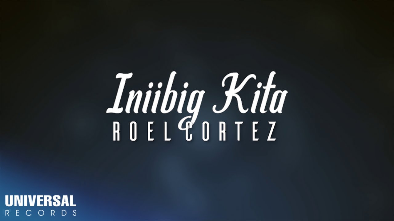 Roel Cortez   Iniibig Kita Official Lyric Video
