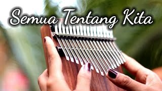 Miniatura del video "SEMUA TENTANG KITA - Peterpan (Kalimba Cover with Tabs)"