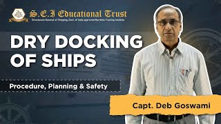 Dry Docking of Ships Explained | Lecture- 1 By Capt.  Deb Goswami |