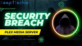 Plex Media Server | Security Breach of Account Information