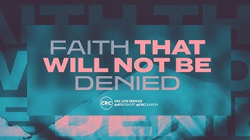 Faith That Will Not Be Denied! | Pastor At Boshoff | 16 November 2025 AM