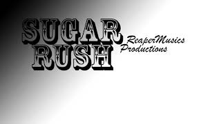 ReaperMusics - Sugar Rush
