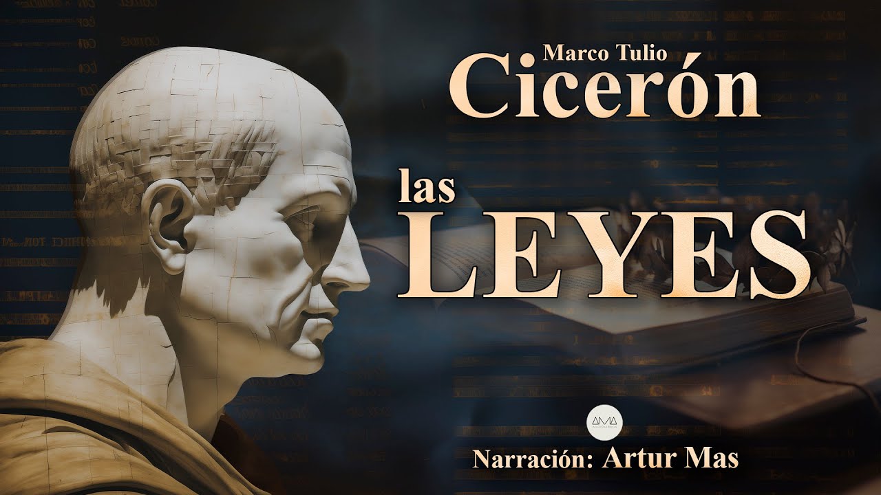 Marco Tulio Cicerón - Las Leyes (Audiolibro completo en Español) [Narración: Artur Mas]
