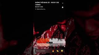 Khong the nghe loi- ROCKY CDE (DEMO)