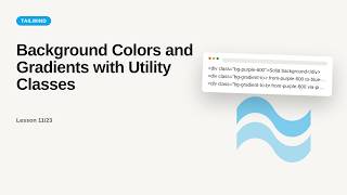 Tailwind CSS - Web development basic Series: Background Colors and Gradients with Utility Classes