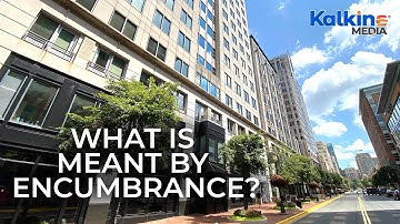 What is meant by encumbrance?