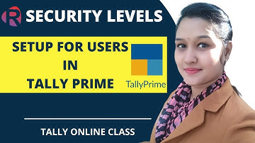 Security Level setup for Users in Tally Prime||Security Control with Audit||Tally online class